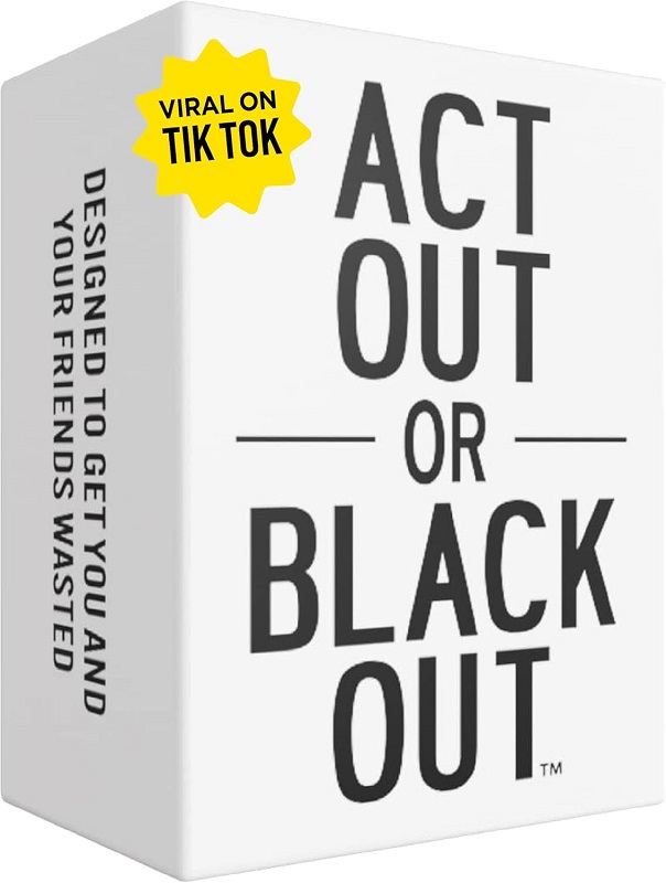 Do Or Drink Act Out Or Black Out