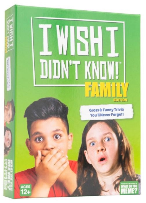 I Wish I Didn't Know Family Edition