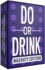 Do Or Drink Naughty Edition