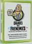 Drinks With Frenemies Politically Incorrect Edition